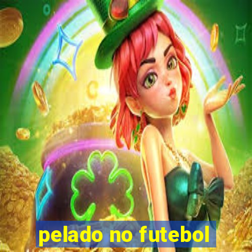 pelado no futebol